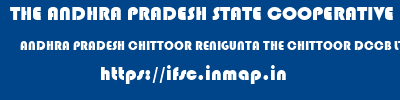 THE ANDHRA PRADESH STATE COOPERATIVE BANK LIMITED  ANDHRA PRADESH CHITTOOR RENIGUNTA THE CHITTOOR DCCB LTD RENIGUNTA  ifsc code